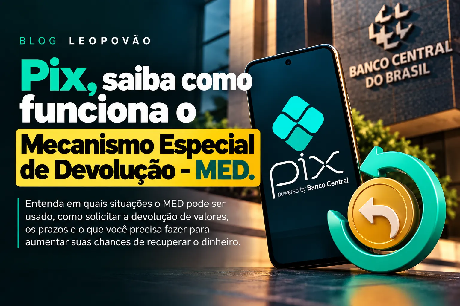 Pix: saiba como funciona o Mecanismo Especial de Devolução (MED)
